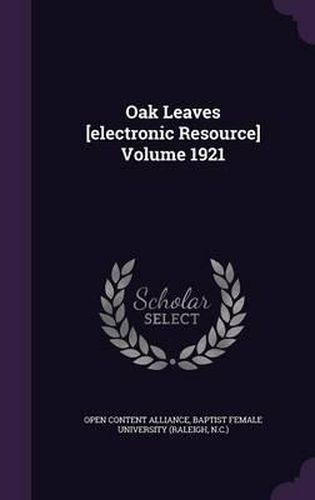 Cover image for Oak Leaves [Electronic Resource] Volume 1921