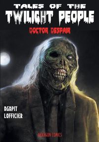 Cover image for Tales of the Twilight People: Doctor Despair