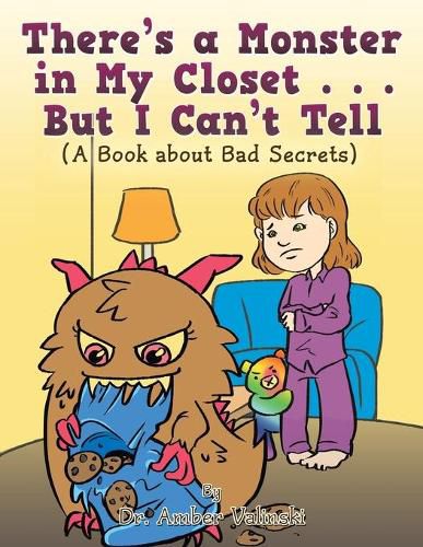 Cover image for There's a Monster in My Closet . . . But I Can't Tell