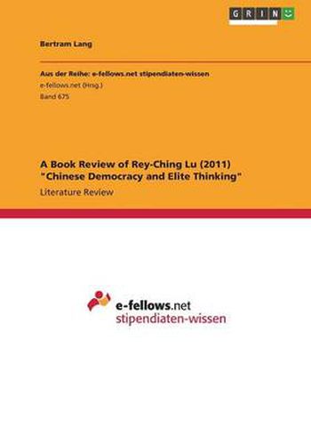 Cover image for A Book Review of Rey-Ching Lu (2011) Chinese Democracy and Elite Thinking