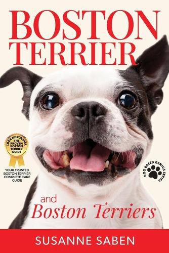 Cover image for Boston Terrier And Boston Terriers: Boston Terrier Total Guide Boston Terrier, Boston Terrier Puppies, Boston Terriers, Boston Terrier Dogs, Boston Terrier Training, Breeders, Health & More!