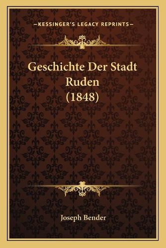 Cover image for Geschichte Der Stadt Ruden (1848)