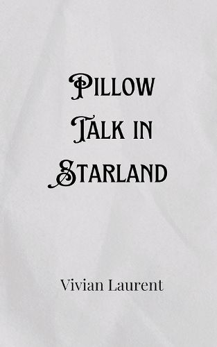 Cover image for Pillow Talk in Starland