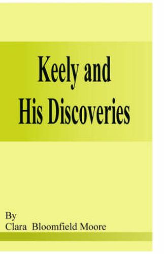 Cover image for Keely and His Discoveries