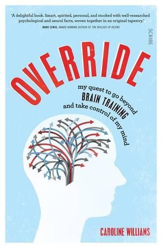 Override: my quest to discover the truth about brain training and rewire my imperfect mind