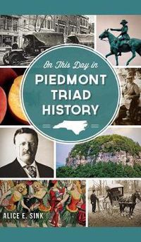 Cover image for On This Day in Piedmont Triad History