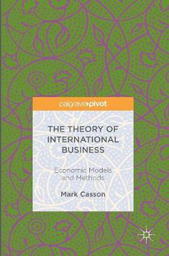 Cover image for The Theory of International Business: Economic Models and Methods