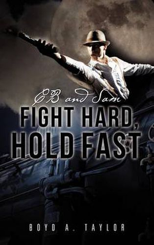 Cover image for CB and Sam Fight Hard, Hold Fast