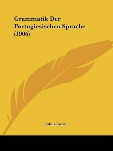 Cover image for Grammatik Der Portugiesischen Sprache (1906)