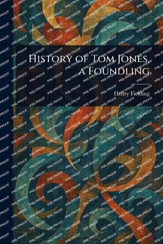 Cover image for History of Tom Jones, a Foundling
