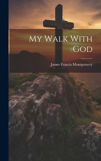 Cover image for My Walk With God