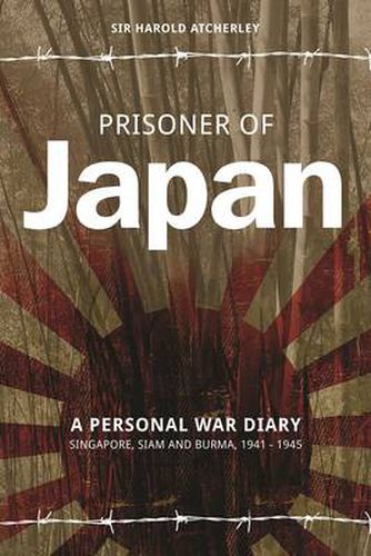 Cover image for Prisoner of Japan: A Personal War Diary - Singapore, Siam & Burma 1941-1945