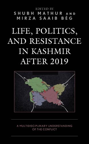 Cover image for Life, Politics, and Resistance in Kashmir after 2019