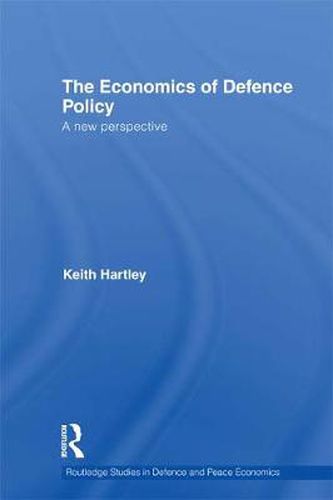 Cover image for The Economics of Defence Policy: A New Perspective
