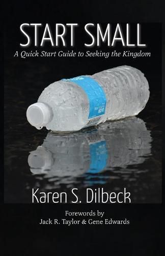 Cover image for Start Small: A Quick Start Guide to Seeking the Kingdom