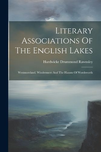 Cover image for Literary Associations Of The English Lakes