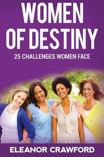 Cover image for Women of Destiny: 25 Challenges that Women Face