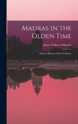 Madras in the Olden Time