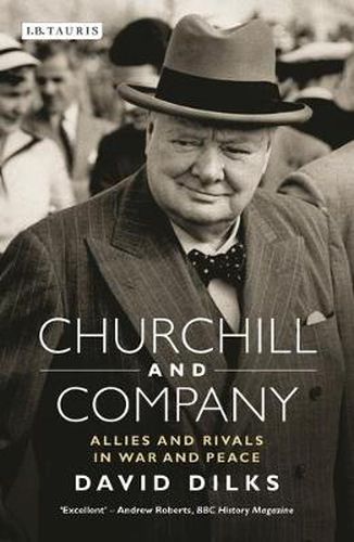 Cover image for Churchill and Company: Allies and Rivals in War and Peace