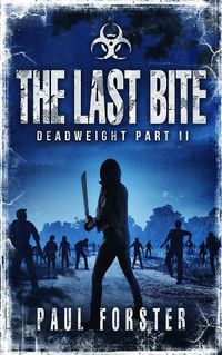 Cover image for The Last Bite: Deadweight Part II