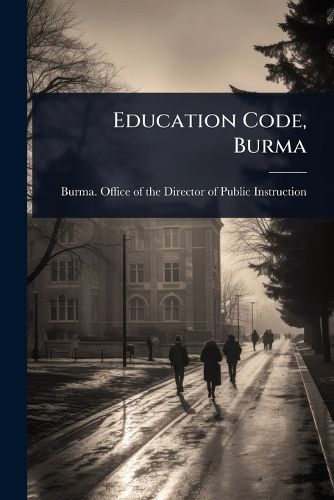Cover image for Education Code, Burma