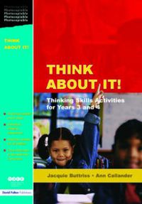 Cover image for Think About it!: Thinking Skills Activities for Years 3 and 4