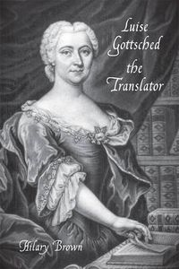 Cover image for Luise Gottsched the Translator