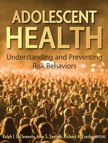 Cover image for Adolescent Health: Understanding and Preventing Risk Behaviors