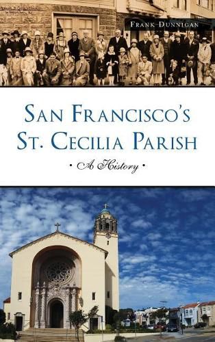 Cover image for San Francisco's St. Cecilia Parish: A History