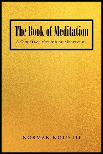 Cover image for The Book of Meditation: A Christian Method of Meditation