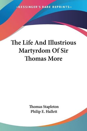 Cover image for The Life and Illustrious Martyrdom of Sir Thomas More