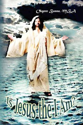 Cover image for Is Jesus the I Am?