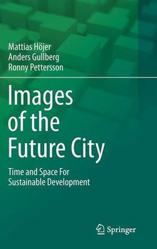 Cover image for Images of the Future City: Time and Space For Sustainable Development