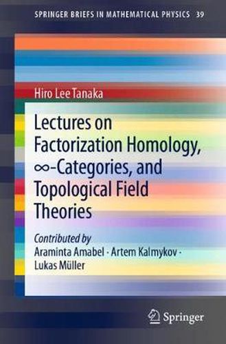 Cover image for Lectures on Factorization Homology,  -Categories, and Topological Field Theories