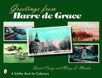 Cover image for Greetings from Havre de Grace