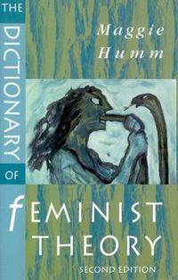 Cover image for The Dictionary of Feminist Theory