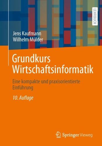 Cover image for Grundkurs Wirtschaftsinformatik: Eine kompakte und praxisorientierte Einfuhrung
