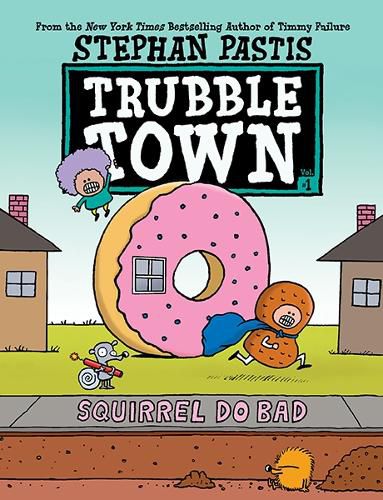 Cover image for Squirrel Do Bad (Trubble Town, Book 1)