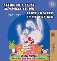 Cover image for I Love to Sleep in My Own Bed (Hungarian English Bilingual Book)