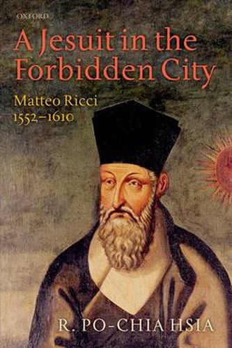 Cover image for A Jesuit in the Forbidden City: Matteo Ricci 1552-1610