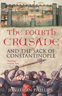 Cover image for Fourth Crusade: And the Sack of Constantinople