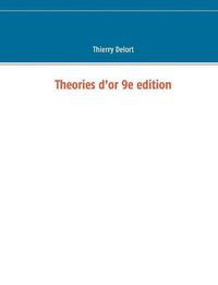 Cover image for Theories d'or 9e edition