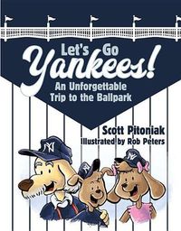 Cover image for Let's Go Yankees: An Unforgettable Trip to the Ballpark