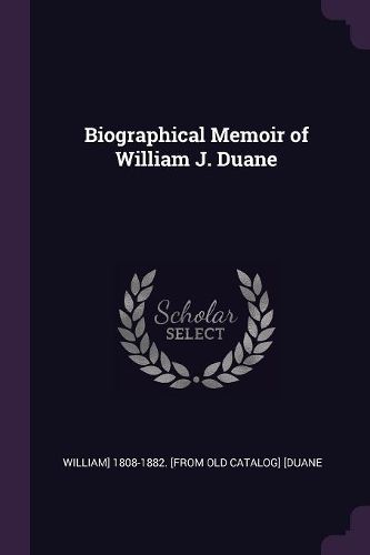 Cover image for Biographical Memoir of William J. Duane