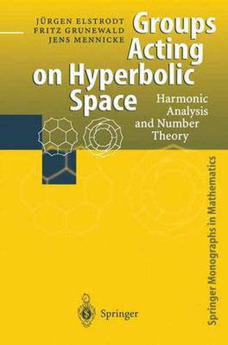 Cover image for Groups Acting on Hyperbolic Space: Harmonic Analysis and Number Theory