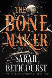 Cover image for The Bone Maker: A Novel