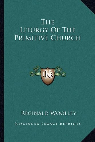 Cover image for The Liturgy of the Primitive Church