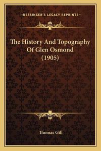 Cover image for The History and Topography of Glen Osmond (1905)