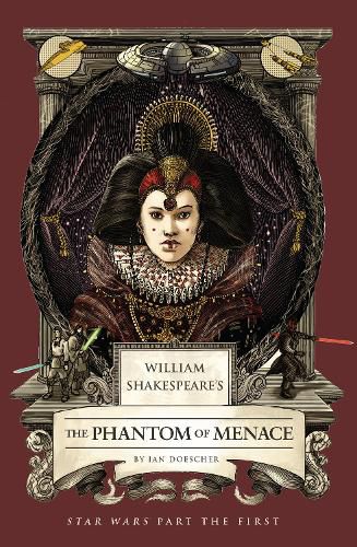 Cover image for William Shakespeare's The Phantom of Menace: Star Wars Part the First
