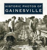 Cover image for Historic Photos of Gainesville